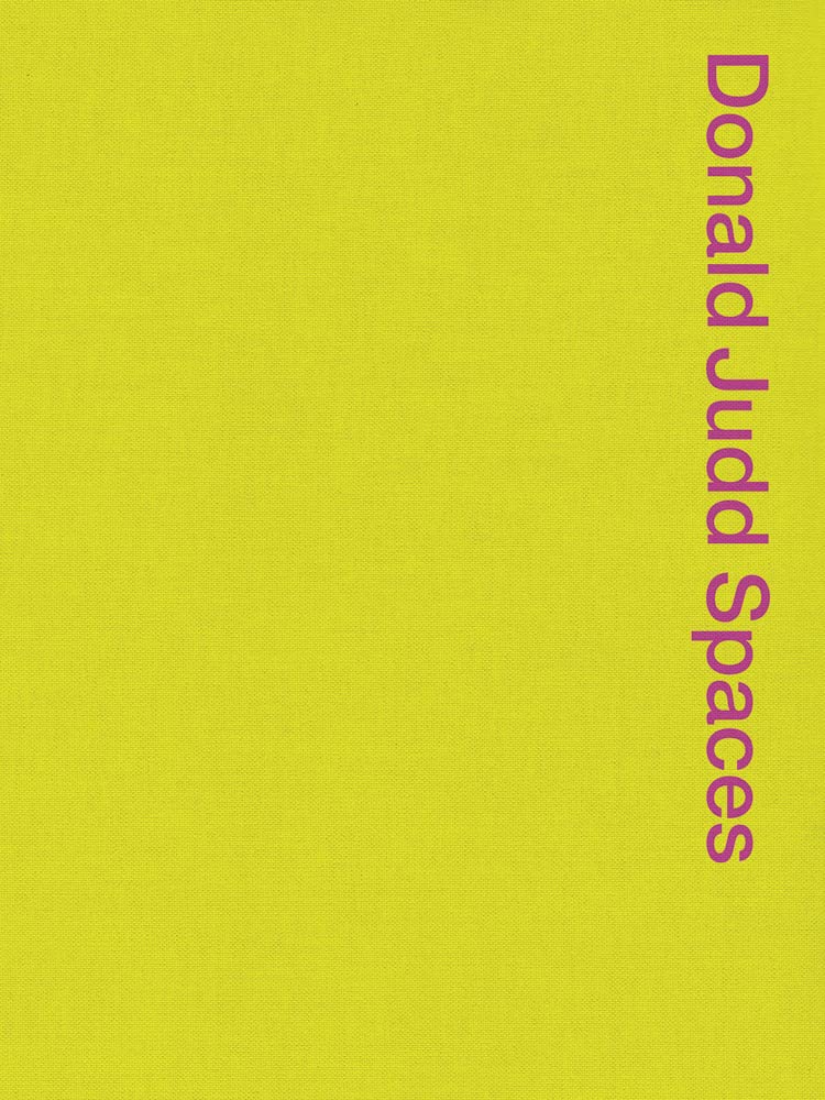 Donald Judd - Spaces (Second Expanded Edition) – Yvon Lambert Paris
