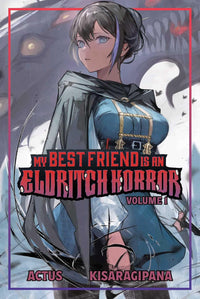 My Best Friend Is An Eldritch Horror | Volume 1 Light Novel