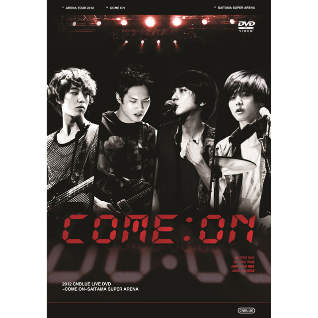 CNBLUE「Arena Tour 2012～COME ON!!!～@SAITAMA SUPER ARENA （通常盤