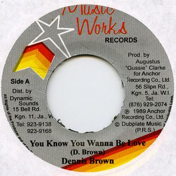 Dennis Brown - You Know You Wanna Be Love(7