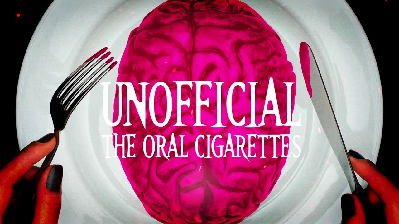 THE ORAL CIGARETTES「UNOFFICIAL」初回限定盤特典DVDトレーラー - YouTube