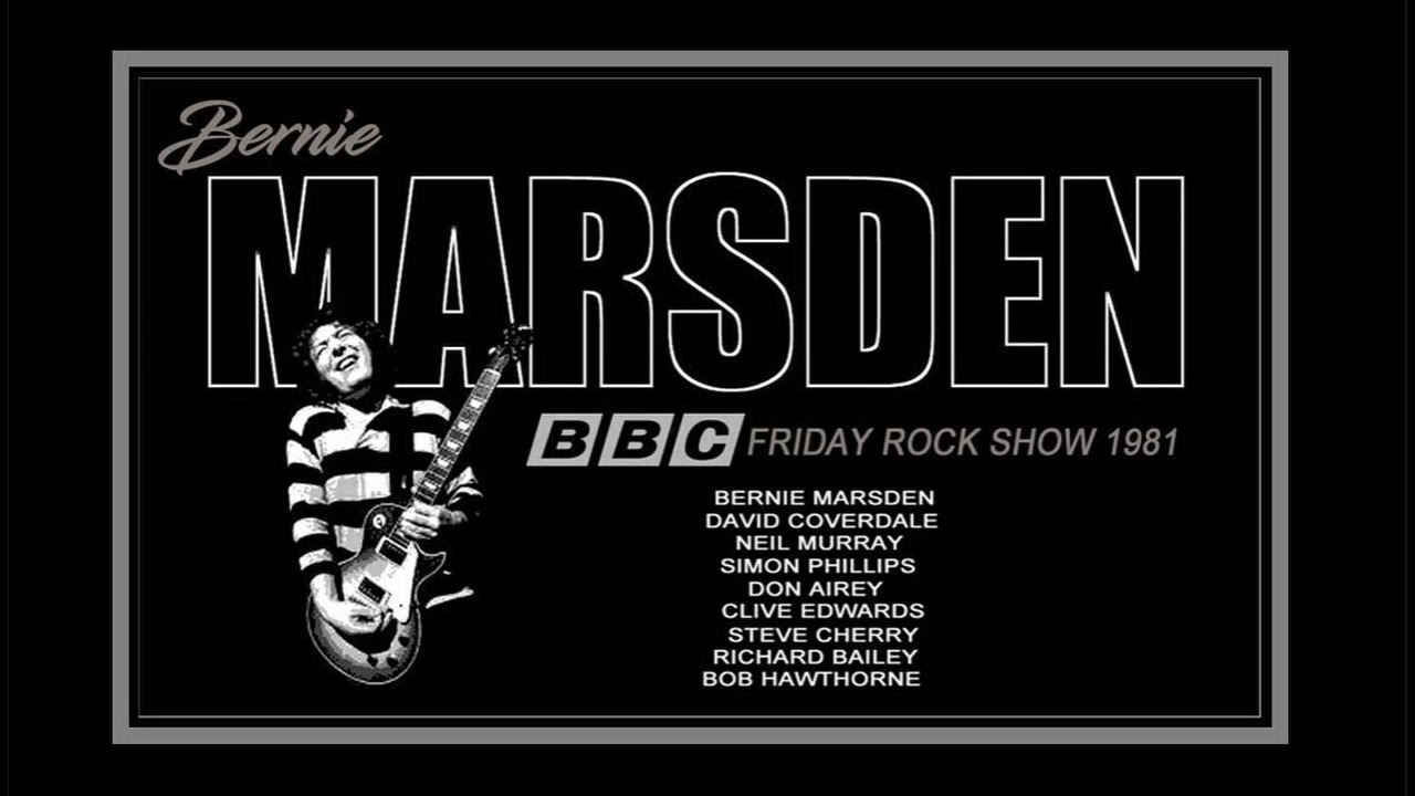 WHITESNAKE関連】BERNIE MARSDENのThe Friday Rock Show Sessions。