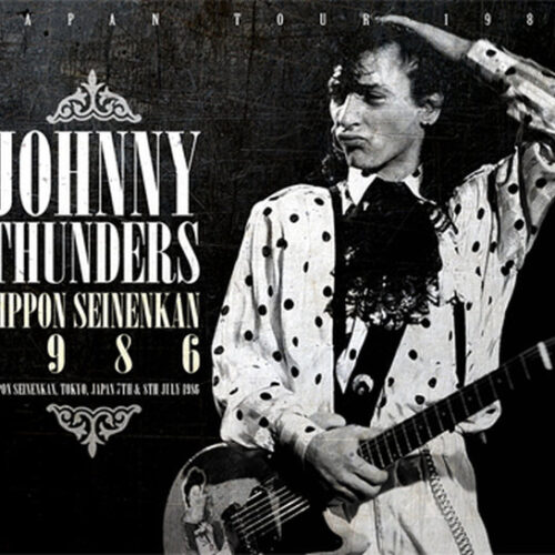 ジョニー・サンダース / 86年7月7+8日 日本青年館公演 2Days 完全収録