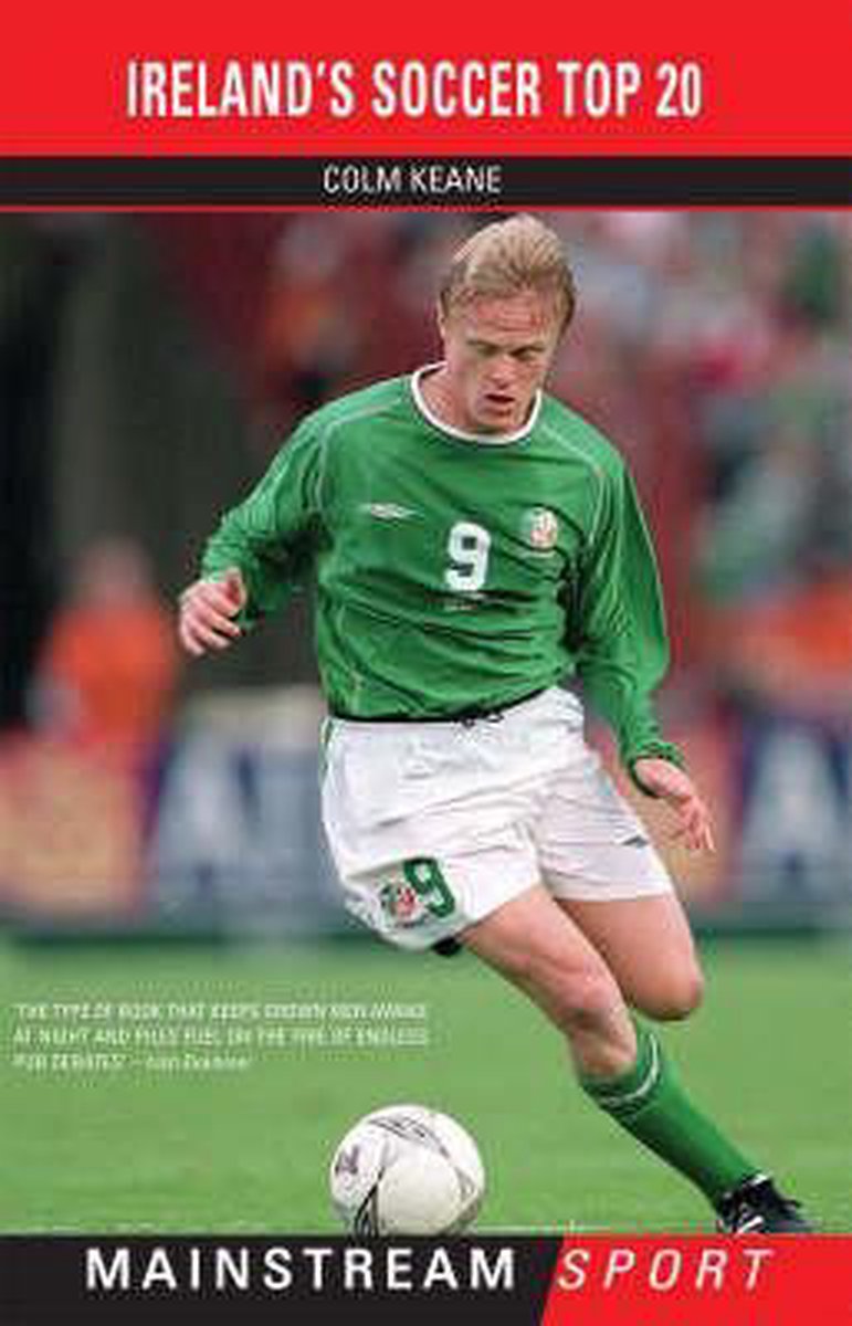 Ireland's Soccer Top 20, Colm Keane | 9781840185782 | Boeken | bol
